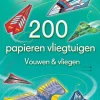 200 Papieren vliegtuigen - vouwen en vliegen