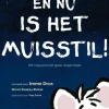 En nu is het muisstil!