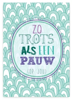 Wenskaart Zo trots als een pauw (op jou)